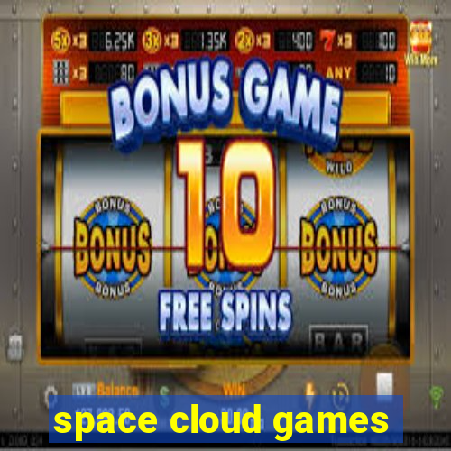 space cloud games